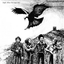 Traffic - When The Eagle...