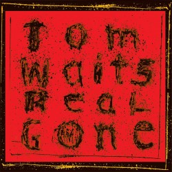 Waits, Tom - Real Gone - 2...