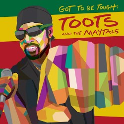 Toots And The Maytals - Got...