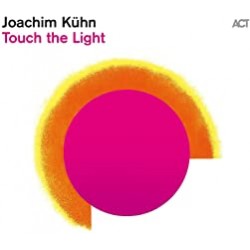 Kühn, Joachim - Touch The...
