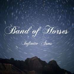 Band of Horses - Infinite...