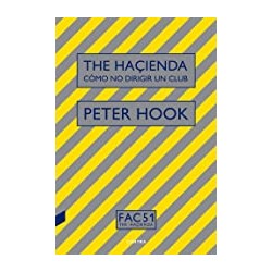 Peter Hook - The Hacienda....