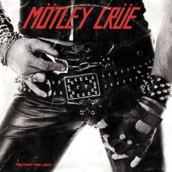 Mötley Crüe - Too Fast For...