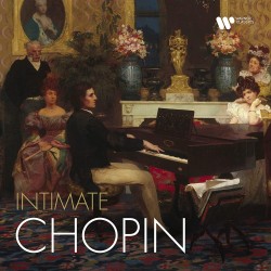 Chopin - Intimate Chopin -...