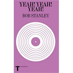 Stanley, Bob - Yeah! Yeah!...