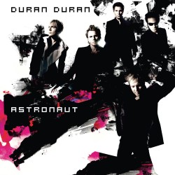 Duran Duran - Astronaut - 2...