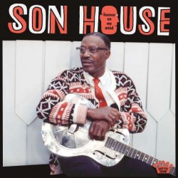 Son House - Forever On My...