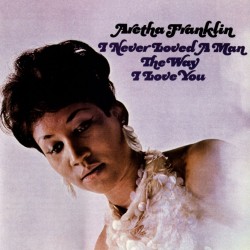 Franklin, Aretha - I Never...