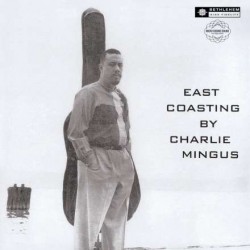 Mingus, Charles - East...