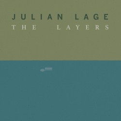 Lage, Julian - The Layers