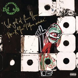 A Tribe Called Quest - We...
