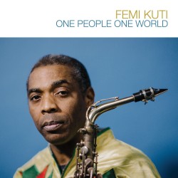 Kuti, Femi - One People One...