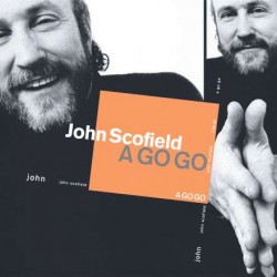Scofield, John - A Go Go -...