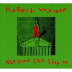 Wyatt, Robert - Nothing Can...