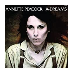 Peacock, Annette - X-Dreams...
