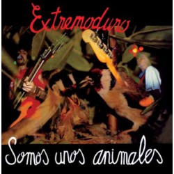 Extremoduro - Somos Unos...
