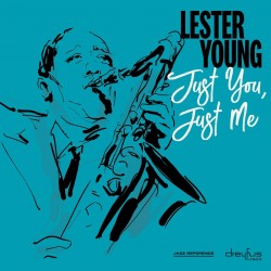 Young, Lester - Just You,...
