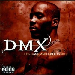 DMX - It's Dark And Hell Is...