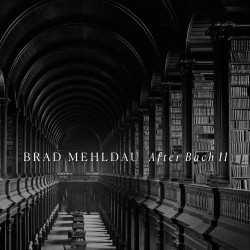 Mehldau, Brad - After Bach II