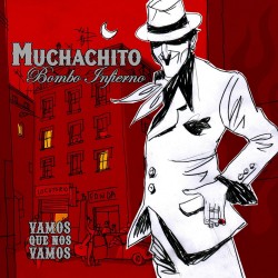 Muchachito Bombo Infierno -...
