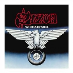 Saxon - Wheels Of Steel...