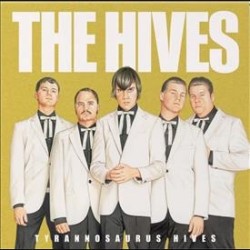 The Hives - Tyrannosaurus...